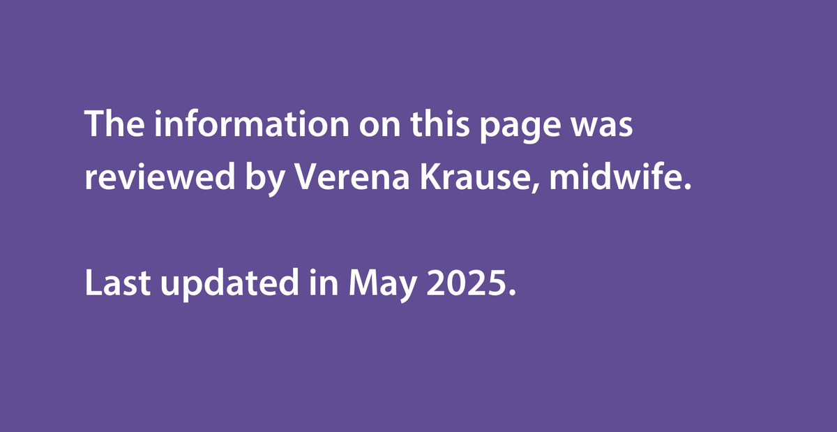 The information on this page was reviewed by Verena Krause, midwife. Last updated in May 2025.