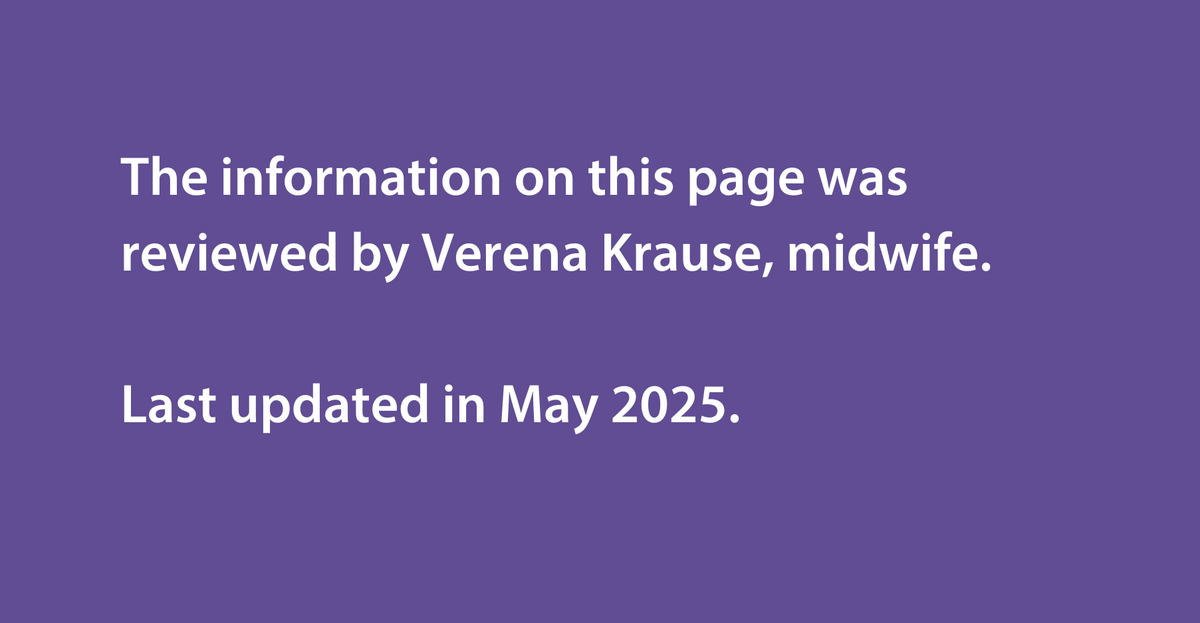 The information on this page was reviewed by Verena Krause, midwife. Last updated in May 2025.